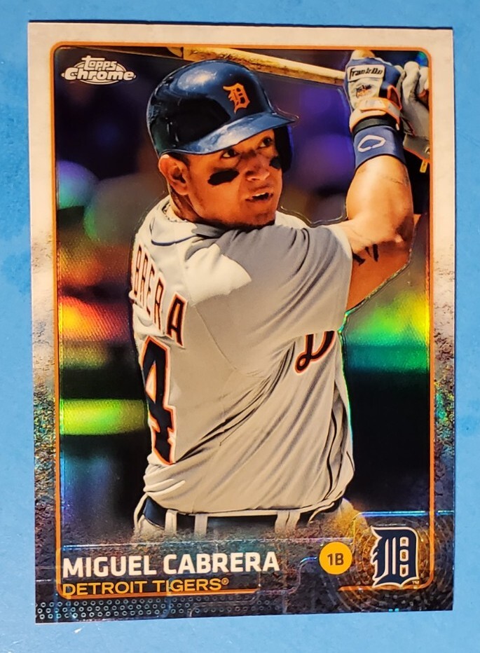 Miguel Cabrera 2015 Topps Chrome Silver Refractor Card #162 Detroit Tigers HOF🔥