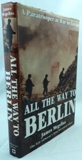 All the Way to Berlin. Megellas SIGNED 82d Airborne WWII Decorated Holland Anzio