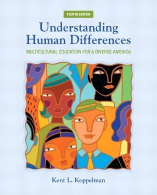 Understanding Human Differences: Multicultural Education for a Diverse...
