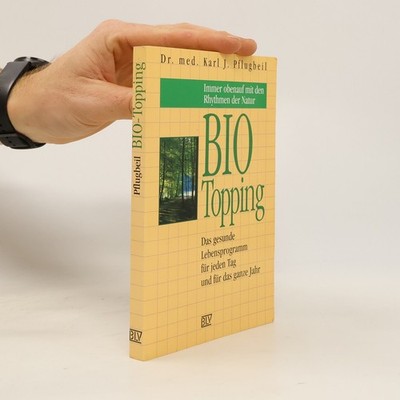 Bio topping  |  Karl J. Pflugbeil