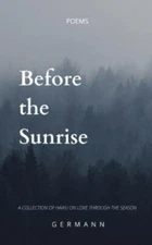 Before the Sunrise: A Haiku Poetry Collection, Brand New, Free shipping in th...