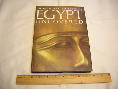 Egypt Uncovered by Vivian Davies and Renee Friedman (1998
