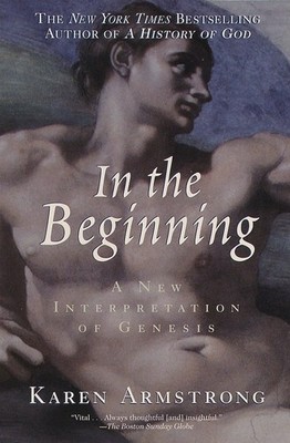 In the Beginning: A New Interpretation of Genesis - paperback Armstrong, Kar...
