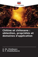 A. Kh. Khaibayev (U. A.) | Chitine Et Chitosane : Obtention, PropriéTéS Et...