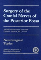 Daniel Louis Barrow | Surgery Of The Cranial Nerves Of The Posterior Fossa