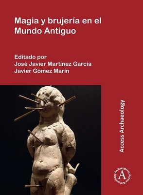 Magia y brujera en el Mundo Antiguo by Jos? Javier Mart?nez Garc?a (Spanish) Pap