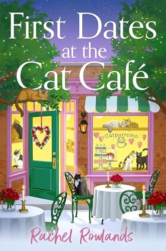 First Dates at the Cat Cafe: An absolutely uplifting and cosy romantic comedy to warm your heart (A Cat Café Romance) - Image 3
