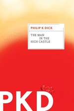 The Man In The High Castle: An Mariner Classic Dystopian Novel of an Alterna...
