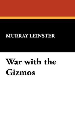 War with the Gizmos by Murray Leinster (2007, Perfect)