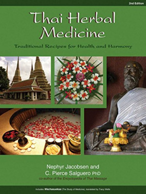 Thai Herbal Medicine: Traditional Recipes for Health an - Paperback NEW Nephyr J