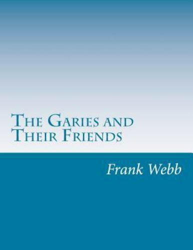 frank webb the garies and their friends