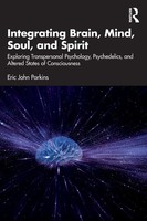 Integrating Brain, Mind, Soul, And Spirit | Eric John Parkins | Taschenbuch