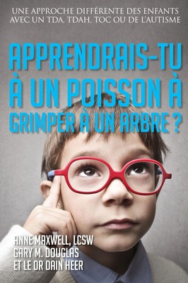 Apprendrais-tu à un poisson à grimper à un arbre? (French) Douglas (u. a.) Buch