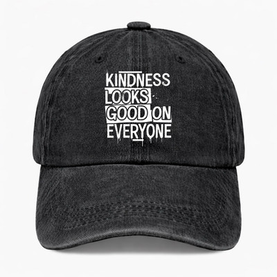 Inspirational Kindness Hat Positive Quote Cap Gift for Her Him Motivational Dad