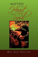 Matters Of The Heart And Soul Mus Jojo Collier Taschenbuch Englisch 2010 Xlibris
