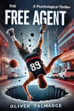 Free Agent by Oliver Talmadge Paperback Book