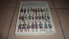 L'UNIFORME ET LES ARMES DES SOLDATS DE LA GUERRE EN DENTELLE - Funcken - TB 1976