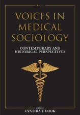 Cynthia T. Cook Voices in Medical Sociology (...