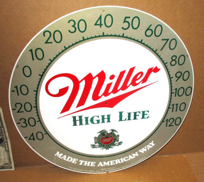 MILLER HIGH LIFE BEER -Made American Way- VINTAGE THERMOMETER FACE SIGN -12'' USA