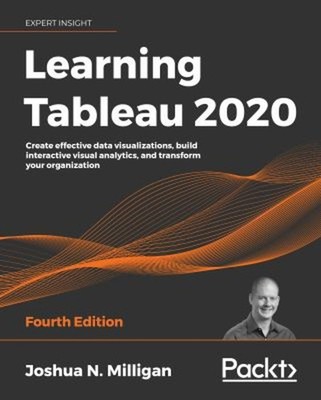Learning Tableau 2020 : Create Effective Data Visualizations, Bui