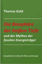 Thomas Gold / Die Biosphäre der heißen Tief...