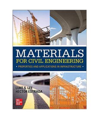 Materials for Civil Engineering: Properties and Applications in Infrastructure, 