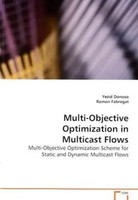 Yezid Donoso (U. A.) | Multi-Objective Optimization In Multicast Flows | Buch