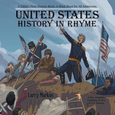 United States History in Rhyme: A Child's First History Book: A Must Read for Al