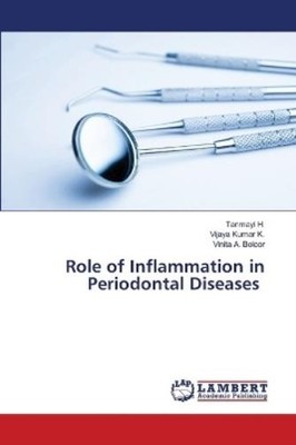 Tanmayi H Vijaya Kumar K  Role of Inflammation in Perio (Paperback) (UK IMPORT)