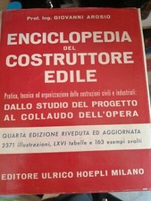 Arosio ENCICLOPEDIA DEL COSTRUTTORE EDILE Hoepli 1965 illustrata 1018 pp.
