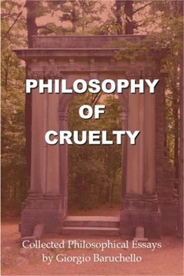 Philosophy of Cruelty: Collected Philosophical Essays (Paperback or Softback)