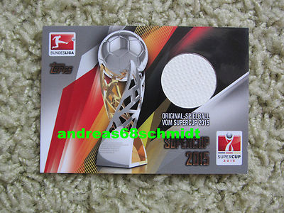 TOPPS BUNDESLIGA CHROME 2015 2016 SUPERCUP - Spiel Ballkarte 15 16 - TOP