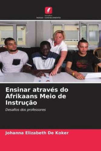 Thumbnail - Ensinar Através Do Afrikaans Meio De Instrução Desafios Dos
