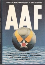 AAF OFFICIAL WORLD WAR II GUIDE TO THE ARMY AIR FORCES By Bud Masterson **NEW**