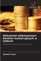 Shefali Tiwari | Wska¿Niki Efektywno¿Ci BankóW Komercyjnych W Indiach | Buch