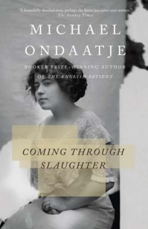 Coming Through Slaughter Michael OndaatjeFree US Delivery | ISBN:0676971768