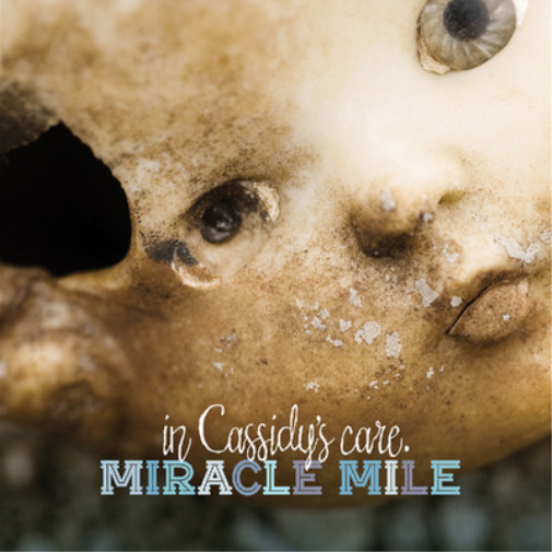 Альбом Miracle Mile In Cassidys Care (CD)