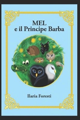 Mel e il Principe Barba by Ilaria Maria Teresa Foresti (Italian) Paperback Book
