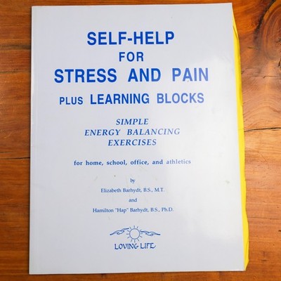 Self-Help for Stress & Pain Learning Blocks Kinesiology Healing Guide Barhydt
