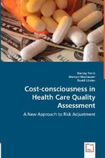 Cost-Consciousness In Health Care Quality Assessment: A New Approach To Risk A..