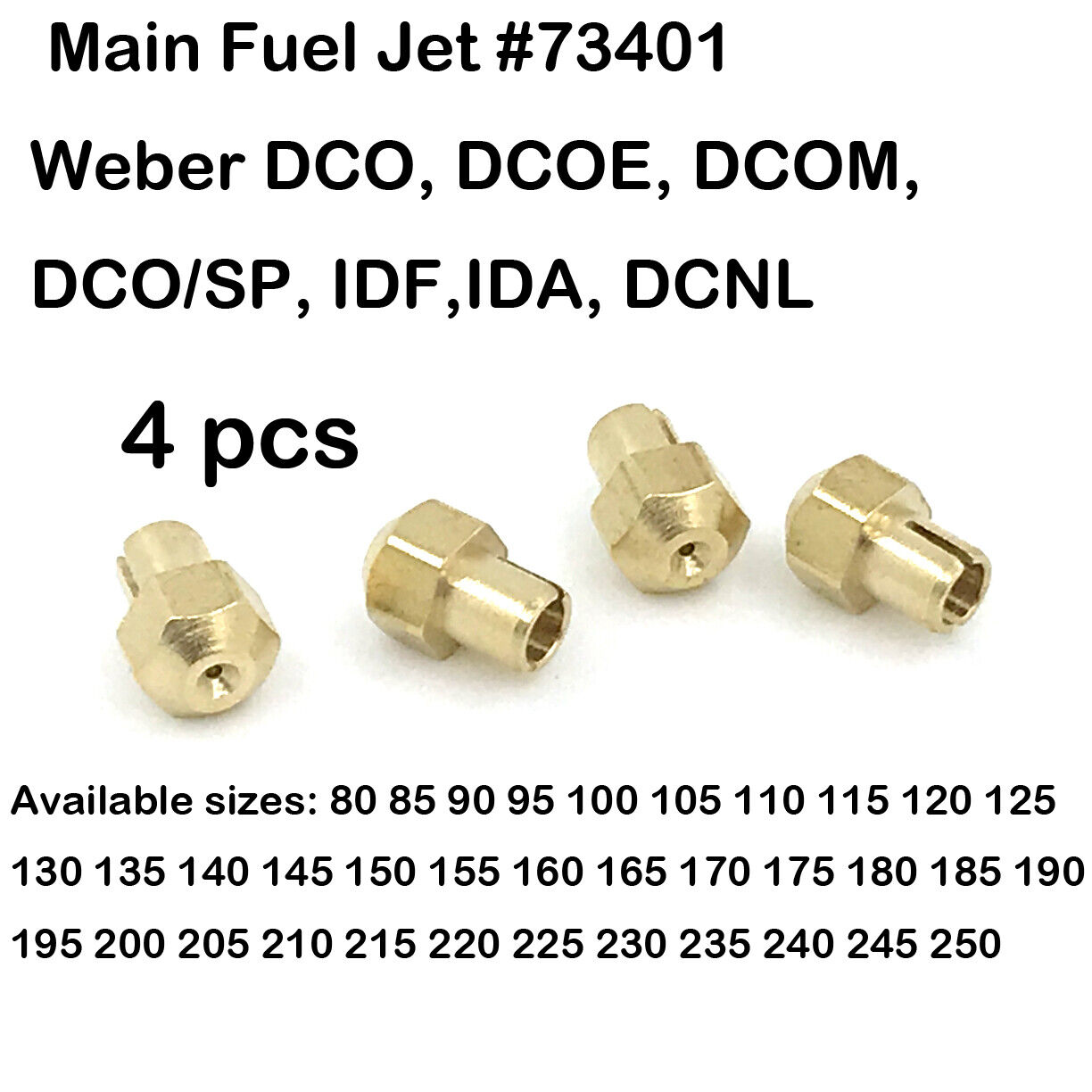 Main Jets #73401 For Weber DCOE, IDA, IDF Carburetors choose size 80-250 4 pcs