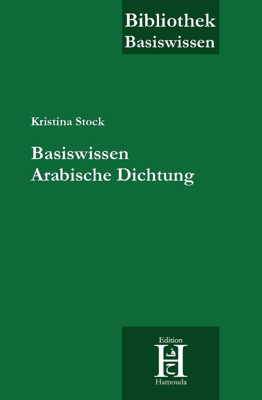 Thumbnail - Basiswissen Arabische Dichtung | Kristina Stock | Taschenbuch | 188 S.