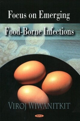 Focus on Emerging Food-Borne Infections by Viroj Wiwanitkit HARDBACK