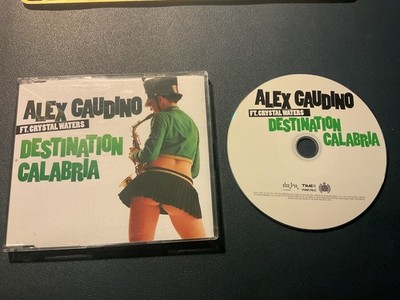 ALEX CAUDINO - FT CRYSTAL WATERS - DESTINATION CALABRIA - 2 TRK 2007 CD SINGLE