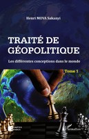 Traité De GéOpolitique Tome 1 Les DifféRentes Conceptions Dans Le Monde Sakanyi