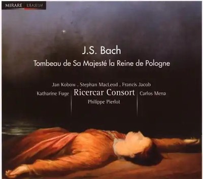 Ricercar Consort - Tombeau de S. M. la Reine de Pologne