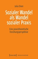 Julia Elven | Sozialer Wandel Als Wandel Sozialer Praxis | Taschenbuch | Deutsch