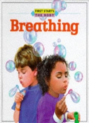 First Start: Breathing,Anita Ganeri