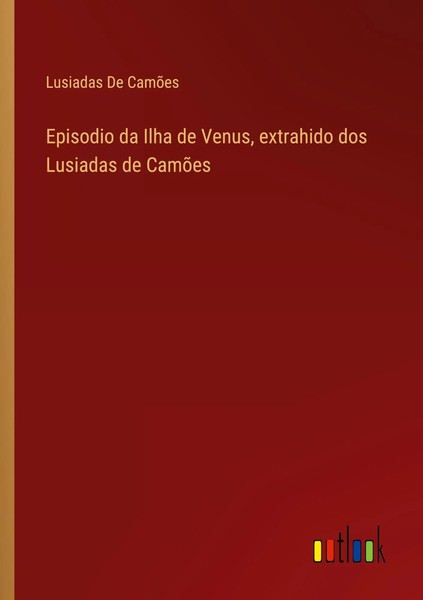 Lusiadas De CamõEs | Episodio Da Ilha De Venus, Extrahido Dos Lusiadas De CamõEs-image