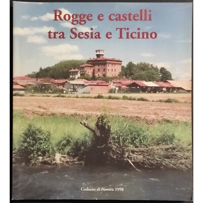 Rogge e Castelli zwischen Sesia und Tessin - 1998